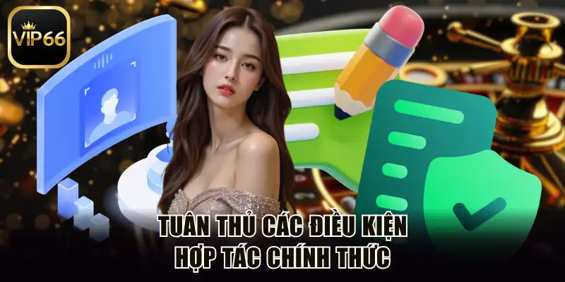Tuân thủ các điều kiện hợp tác chính thức